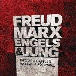 Sattuipa hassusti matkalla Forumiin... album by Freud Marx Engels & Jung