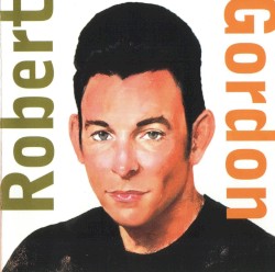 Robert Gordon album by Robert Gordon