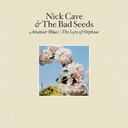 Abattoir Blues/The Lyre of Orpheus album by Nick Cave and the Bad Seeds