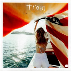 A Girl, a Bottle, a Boat album by Train