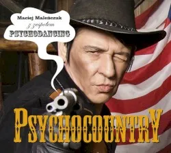 Psychocountry album by Maciej Maleńczuk