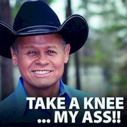 Take a Knee, My Ass album by Neal McCoy