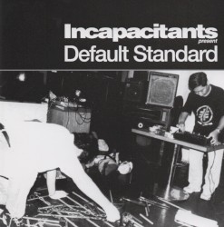 Default Standard album by Incapacitants