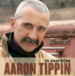 In Overdrive album by Aaron Tippin