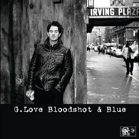Bloodshot and Blue - EP album by G. Love