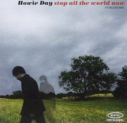 Stop All the World Now album by Howie Day