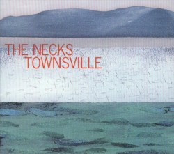 Townsville album by The Necks