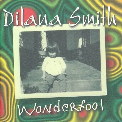 Wonderfool album by Dilana