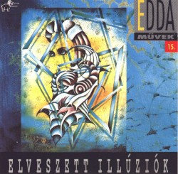 Elveszett illúziók album by Edda Művek