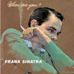 Where Are You? album by Frank Sinatra