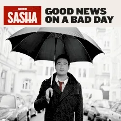 Good News on a Bad Day album by Sasha
