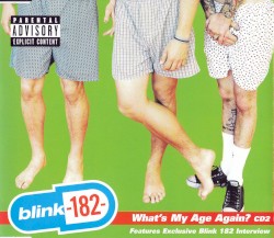 What's My Age Again? album by Blink-182