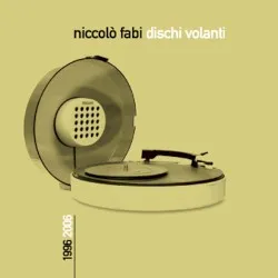 Dischi volanti 1996-2006 album by Niccolò Fabi