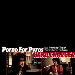 Hard Charger album by Porno for Pyros