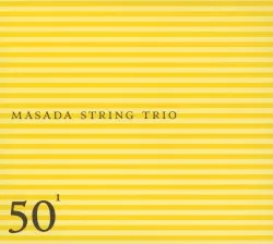 50th Birthday Celebration Volume 1 album by Masada