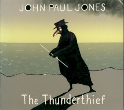 The Thunderthief album by John Paul Jones