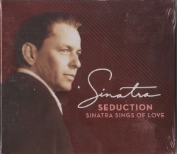 Seduction: Sinatra Sings of Love album by Frank Sinatra