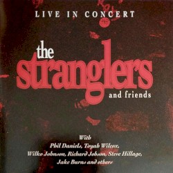 The Stranglers and Friends – Live in Concert album by The Stranglers