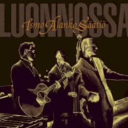 Luonnossa album by Ismo Alanko Säätiö