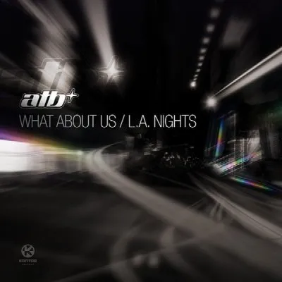 What About Us / L.A. Nights album by ATB