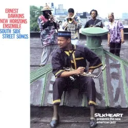 South Side Street Songs album by Ernest Dawkins