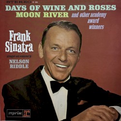 Sings Days of Wine and Roses, Moon River and Other Academy Award Winners album by Frank Sinatra