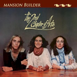 Mansion Builder album by 2nd Chapter of Acts