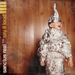 Say It Loud album by Sanctus Real