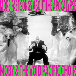 More Fast Songs About the Apocalypse album by Moby