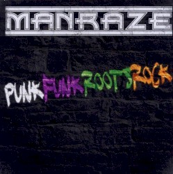 PunkFunkRootsRock album by Man Raze