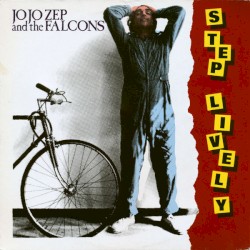 Step Lively album by Jo Jo Zep & The Falcons