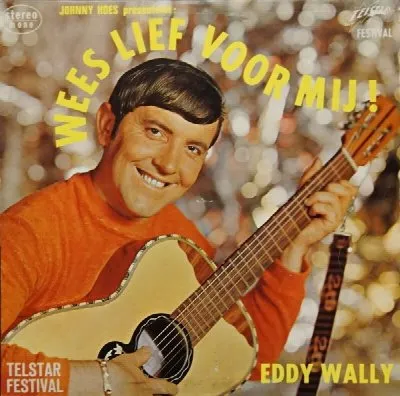 Wees lief voor mij album by Eddy Wally