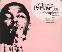 Complete Charlie Parker on Dial