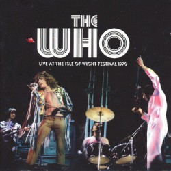 Live at the Isle of Wight Festival 1970 album by The Who