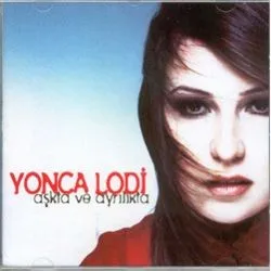 Aşkta ve Ayrılıkta album by Yonca Lodi