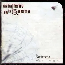 La paciencia de la araña album by Caballeros de la Quema