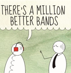 There's a Million Better Bands