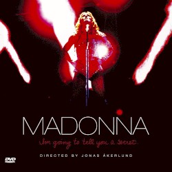 I'm Going to Tell You a Secret album by Madonna