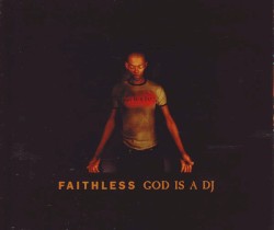 God Is a DJ album by Faithless