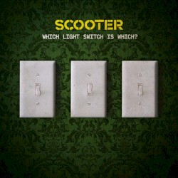 Which Light Switch Is Which? album by Scooter