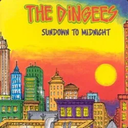 Sundown to Midnight album by The Dingees