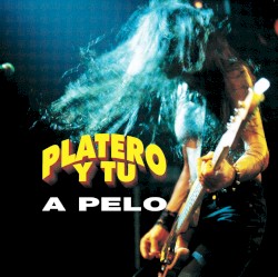 A pelo album by Platero y Tú