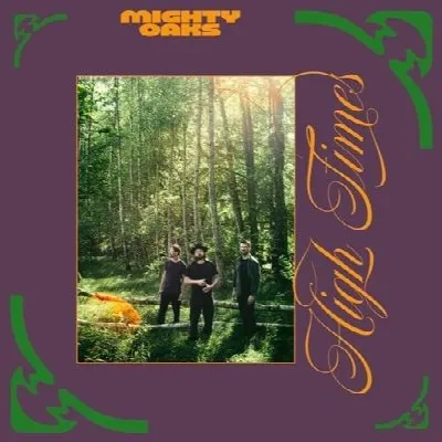 High Times album by Mighty Oaks
