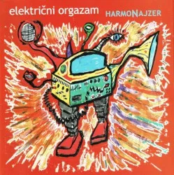 Harmonajzer album by Električni Orgazam