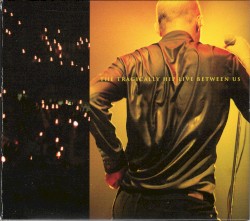 Live Between Us album by The Tragically Hip