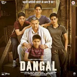 Dangal album by Pritam Chakraborty