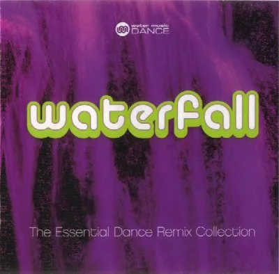 Waterfall – The Essential Dance Remix Collection