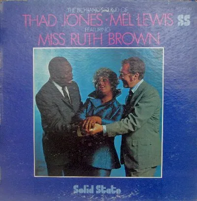 The Big Band Sound of Thad Jones/Mel Lewis featuring Miss Ruth Brown