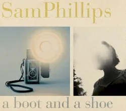 A Boot and a Shoe album by Sam Phillips