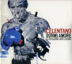 Dormi amore, la situazione non è buona album by Adriano Celentano